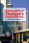 Sustainability of Thailand's Competitiveness : The Policy Challenges